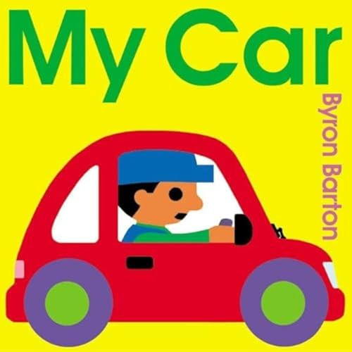 My Car - 9780060560454 by Byron Barton, Byron Barton