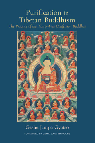 Purification in Tibetan Buddhism (The Practice of the Thirty-Five Confession Buddhas) by Jampa Gyatso, Zopa, Joan Nicell, 9781614293262