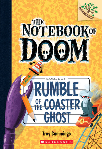 Rumble of the Coaster Ghost: A Branches Book (The Notebook of Doom #9) by Troy Cummings, Troy Cummings, 9780545864978