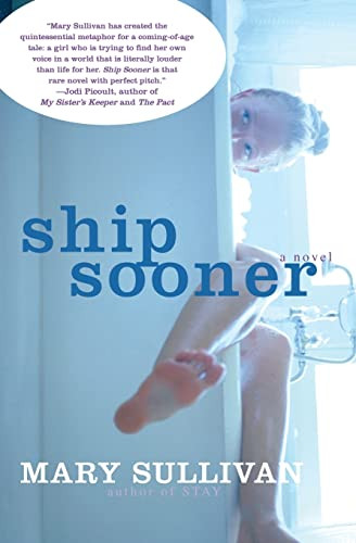 Ship Sooner (A Novel) by Mary Sullivan, 9780060562410