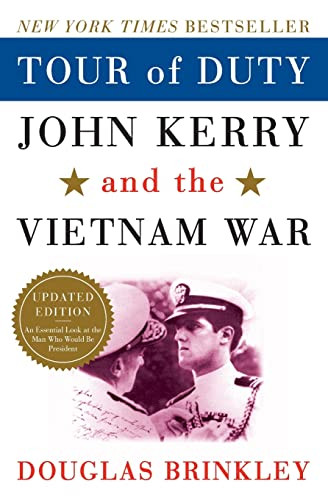Tour of Duty (John Kerry and the Vietnam War) by Douglas Brinkley, 9780060565299