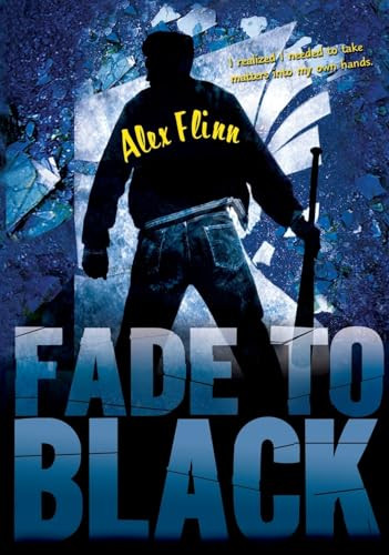 Fade to Black by Alex Flinn, 9780060568429