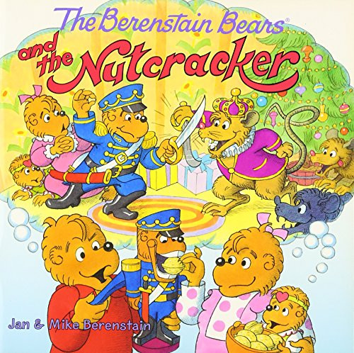 The Berenstain Bears and the Nutcracker (A Christmas Holiday Book for Kids) by Jan Berenstain, Mike Berenstain, Jan Berenstain, Mike Berenstain, 9780060573966