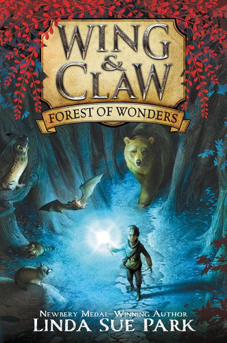 Wing & Claw #1: Forest of Wonders by Linda Sue Park, Jim Madsen, 9780062327383