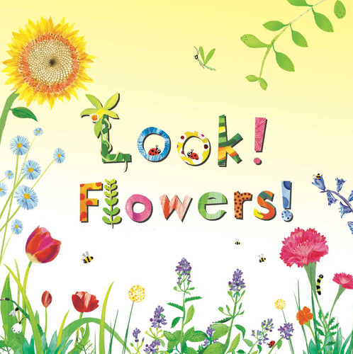 Look! Flowers! by Stephanie Calmenson, Puy Pinillos, 9781499801156