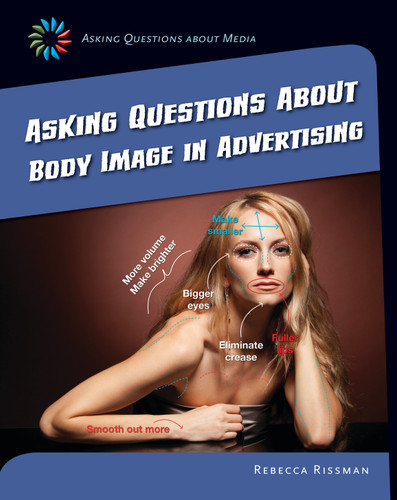Asking Questions about Body Image in Advertising by Rebecca Rissman, 9781633624863