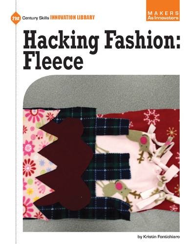 Hacking Fashion: Fleece - 9781633624047 by Kristin Fontichiaro, 9781633624047