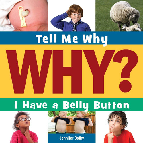 I Have a Belly Button - 9781633627024 by Jennifer Colby, Adam Weber, 9781633627024