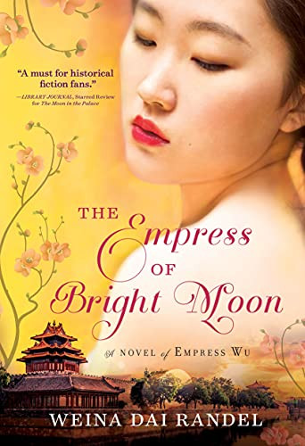 The Empress of Bright Moon by Weina Dai Randel, 9781492613596