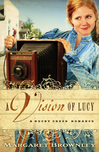 A Vision of Lucy by Margaret Brownley, 9781595548115