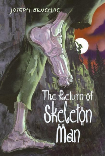 The Return of Skeleton Man by Joseph Bruchac, Sally Wern Comport, 9780060580926