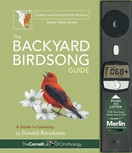 The Backyard Birdsong Guide Eastern and Central North America (A Guide to Listening) by Donald Kroodsma, Larry McQueen, Jon Janosik, 9781943645015 The Backyard Birdsong Guide Eastern and Central North America (A Guide to Listening) by Donald Kroodsma, Larry McQueen, Jon Janosik, 9781943645015