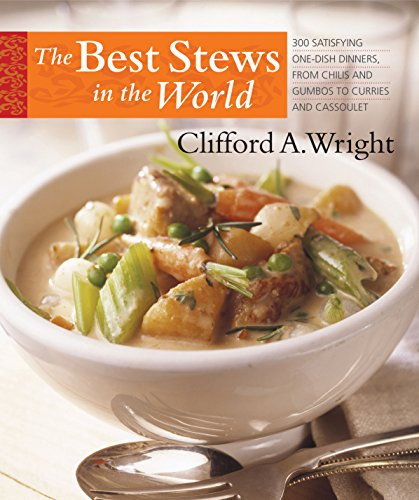 Best Stews in the World (300 Satisfying One-Dish Dinners, from Chilis and Gumbos to Curries and Cassoulet), 9781558327474
