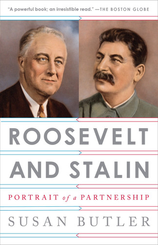 Roosevelt and Stalin (Portrait of a Partnership) by Susan Butler, 9780307741813