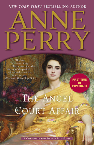 The Angel Court Affair (A Charlotte and Thomas Pitt Novel) by Anne Perry, 9780553391374