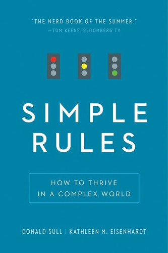 Simple Rules (How to Thrive in a Complex World) by Donald Sull, Kathleen M. Eisenhardt, 9780544705203