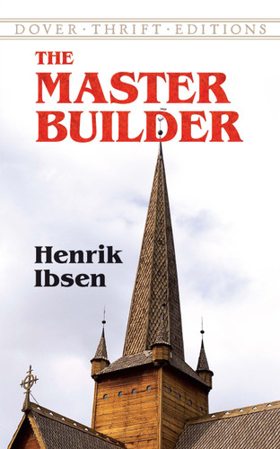 The Master Builder - 9780486419282 by Henrik Ibsen, 9780486419282