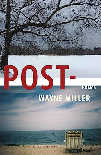 Post- (Poems) by Wayne Miller, 9781571314703