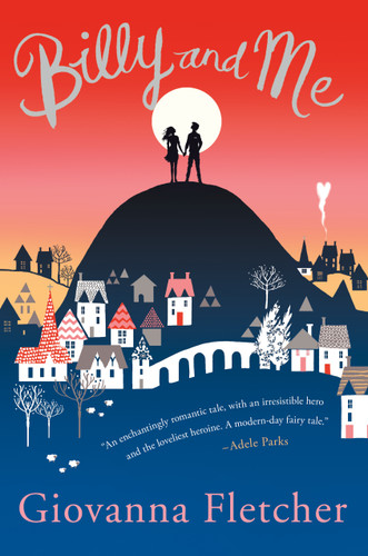 Billy and Me (A Novel) by Giovanna Fletcher, 9781250077127