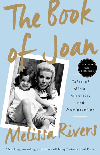 The Book of Joan (Tales of Mirth, Mischief, and Manipulation) by Melissa Rivers, 9781101903841