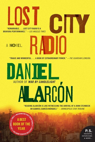 Lost City Radio (A Novel) by Daniel Alarcon, 9780060594817