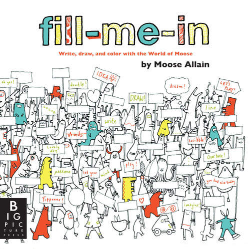 Fill-Me-In by Moose Allain, Moose Allain, 9780763685324