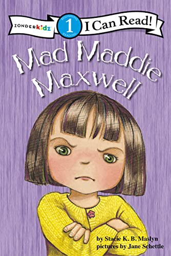 Mad Maddie Maxwell (Biblical Values, Level 1) by Stacie K.B. Maslyn, Jane Schettle, 9780310714675