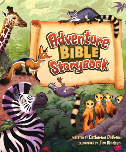 Adventure Bible Storybook by Catherine DeVries, Jim Madsen, 9780310716372