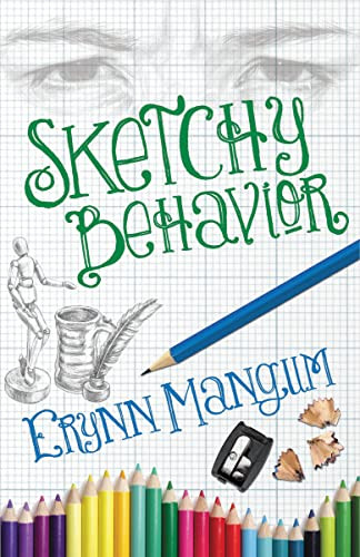 Sketchy Behavior by Erynn Mangum, 9780310721444
