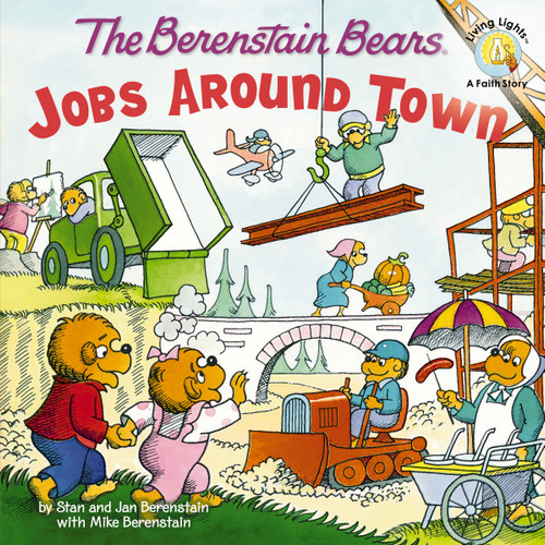 The Berenstain Bears: Jobs Around Town by Stan Berenstain, Jan Berenstain, Mike Berenstain, 9780310722861