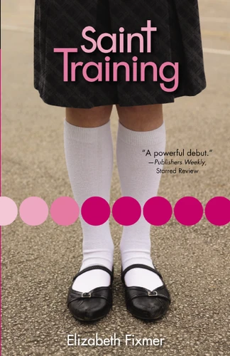 Saint Training by Elizabeth Fixmer, 9780310723004