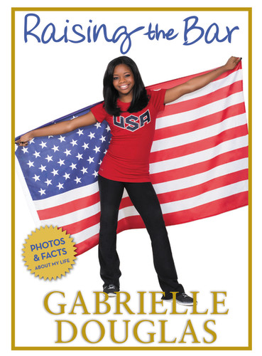 Raising the Bar by Gabrielle Douglas, 9780310740704