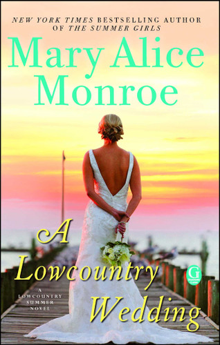 A Lowcountry Wedding by Mary Alice Monroe, 9781501125430