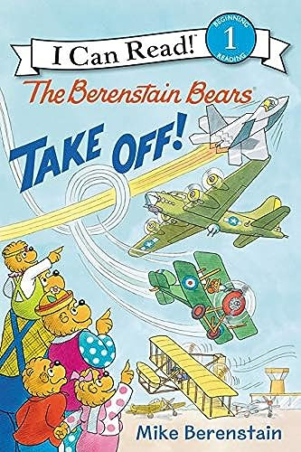The Berenstain Bears Take Off! by Mike Berenstain, Mike Berenstain, 9780062350190