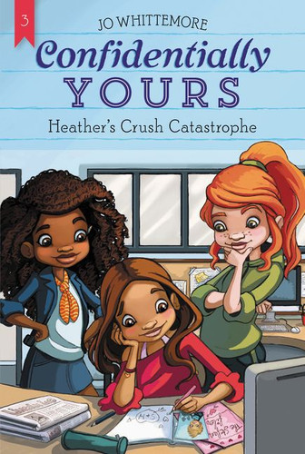 Confidentially Yours #3: Heather's Crush Catastrophe by Jo Whittemore, 9780062358974