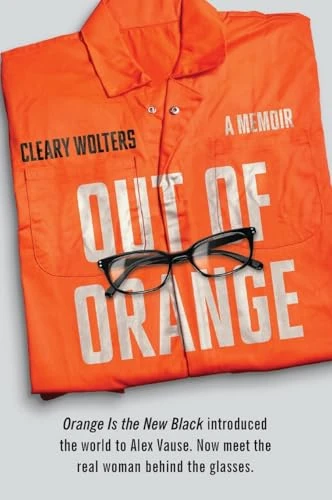 Out of Orange (A Memoir) - 9780062376145 by Cleary Wolters