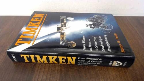 Timken (From Missouri to Mars-A Century of Leadership in Manufacturing) by Bettye H. Pruitt, 9780875848877