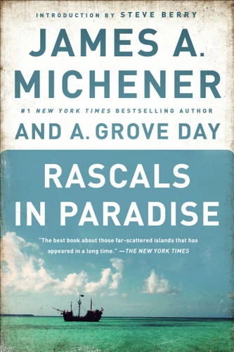 Rascals in Paradise by James A. Michener, A. Grove Day, Steve Berry, 9780812986860