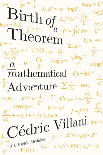 Birth of a Theorem (A Mathematical Adventure) - 9780374536671 by Cédric Villani, Malcolm DeBevoise, 9780374536671 Birth of a Theorem (A Mathematical Adventure) - 9780374536671 by Cédric Villani, Malcolm DeBevoise, 9780374536671