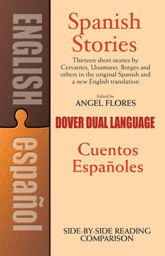 Spanish Stories/Cuentos Espanoles (A Dual-Language Book) by Angel Flores, 9780486253992