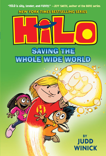 Hilo Book 2: Saving the Whole Wide World ((A Graphic Novel)) - 9780385386241 by Judd Winick, 9780385386241