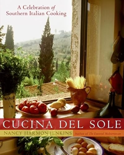 Cucina del Sole (A Celebration of Southern Italian Cooking) by Nancy Harmon Jenkins, 9780060723439