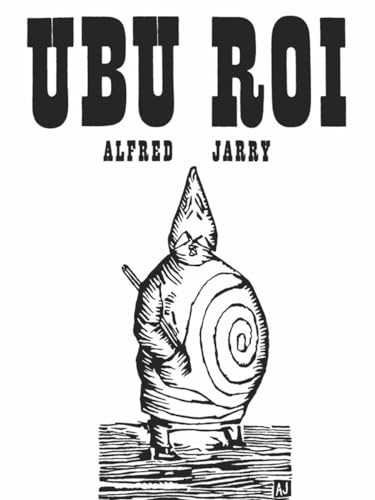 Ubu Roi - 9780811200721 by Alfred Jarry, Barbara Wright, L. Lantier, F. A. Cazals, Pierre Bonnard, Franciszka Themerson