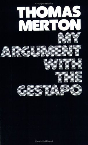 My Argument with the Gestapo (Autobiographical novel) by Thomas Merton, 9780811205863