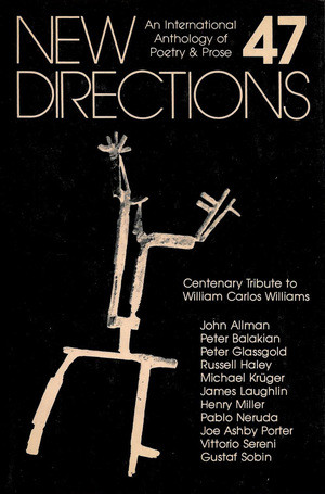 New Directions 47 (An International Anthology of Poetry & Prose) by James Laughlin, Peter Glassgold, Elizabeth Harper, 9780811208789