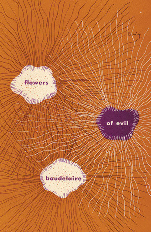 The Flowers of Evil by Charles Baudelaire, Marthiel Mathews, Jackson Mathews, 9780811211178