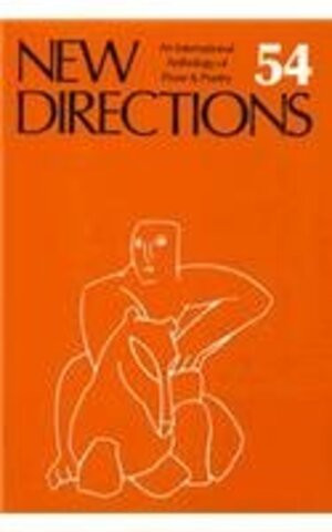 New Directions 54 (An International Anthology of Prose and Poetry) by James Laughlin, Peter Glassgold, Griselda Jackson Ohannessian, 9780811211468