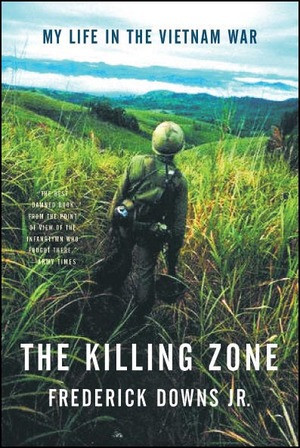 The Killing Zone (My Life in the Vietnam War) by Frederick Downs Jr., 9780393310894