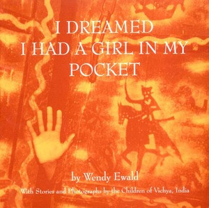 I Dreamed I Had a Girl in My Pocket by Wendy Ewald, 9780393314274