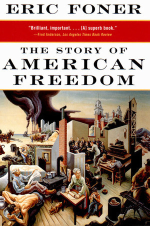 The Story of American Freedom by Eric Foner, 9780393319620